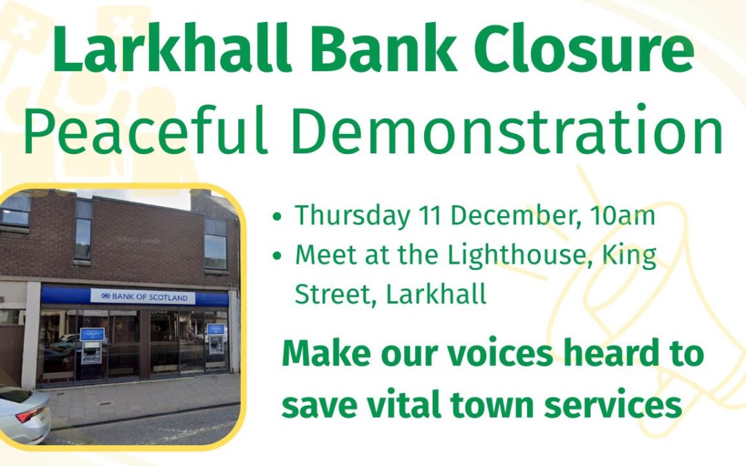 Larkhall Community Stands Against Bank Closure