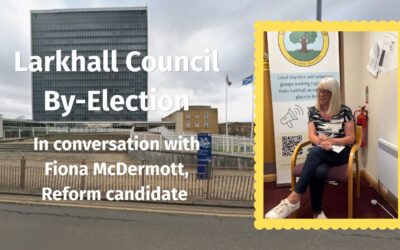 Larkhall Council By-Election: in Conversation with Fiona McDermott